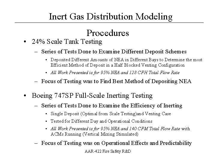 Inert Gas Distribution Modeling __________________ Procedures • 24% Scale Tank Testing – Series of