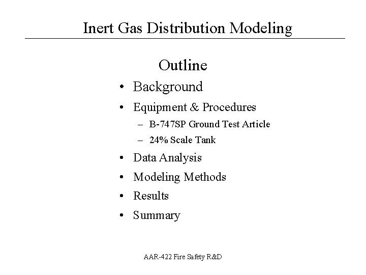 Inert Gas Distribution Modeling __________________ Outline • Background • Equipment & Procedures – B-747