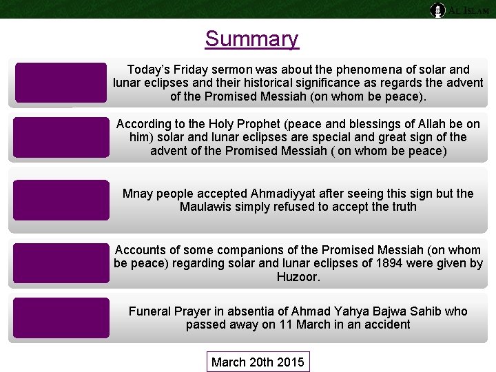 Summary Today’s Friday sermon was about the phenomena of solar and lunar eclipses and