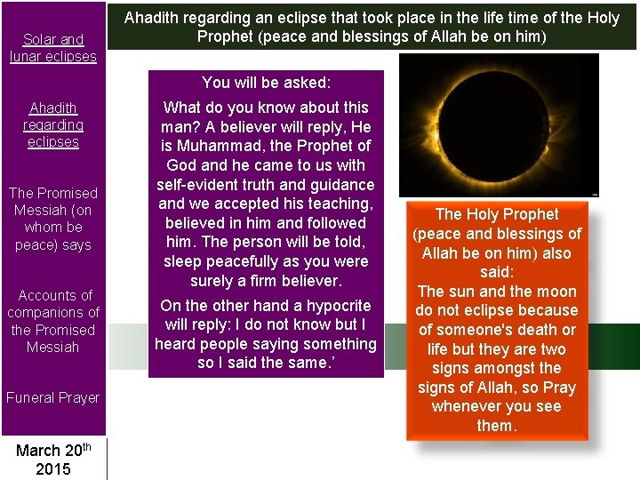 Solar and lunar eclipses Ahadith regarding an eclipse that took place in the life