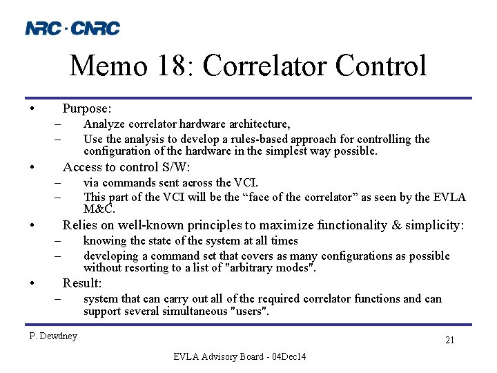 Memo 18: Correlator Control • Purpose: – – • Analyze correlator hardware architecture, Use