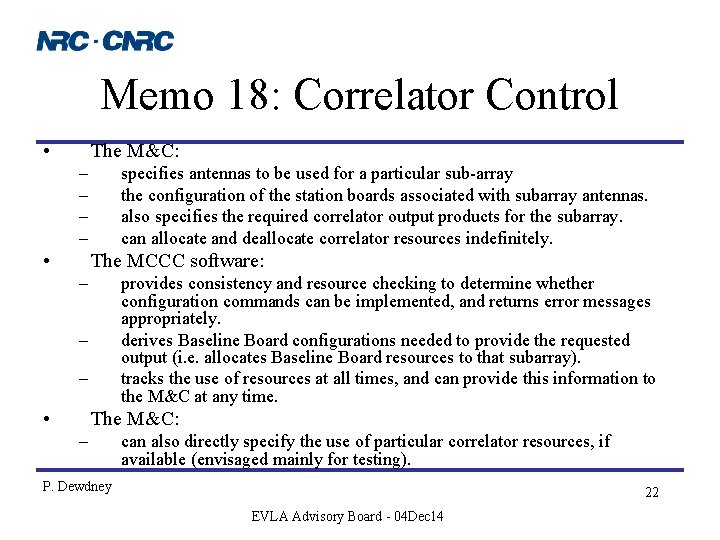 Memo 18: Correlator Control • The M&C: – – • specifies antennas to be