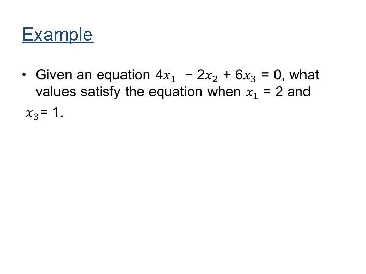 Example • Example •