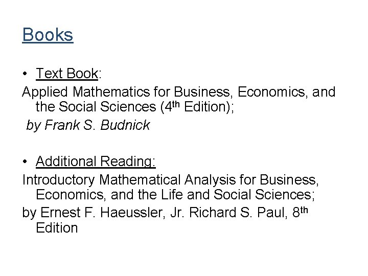 Books • Text Book: Applied Mathematics for Business, Economics, and the Social Sciences (4 Books • Text Book: Applied Mathematics for Business, Economics, and the Social Sciences (4