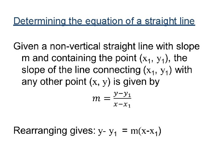 Determining the equation of a straight line • Determining the equation of a straight line •