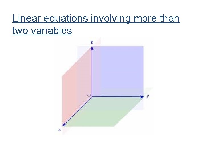 Linear equations involving more than two variables Linear equations involving more than two variables
