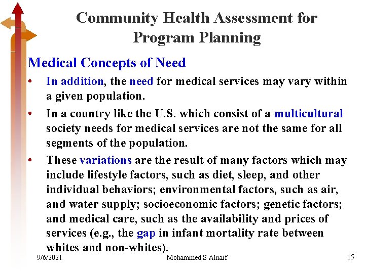 Community Health Assessment for Program Planning Medical Concepts of Need • • • In