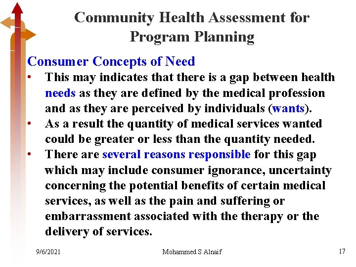 Community Health Assessment for Program Planning Consumer Concepts of Need • • • This