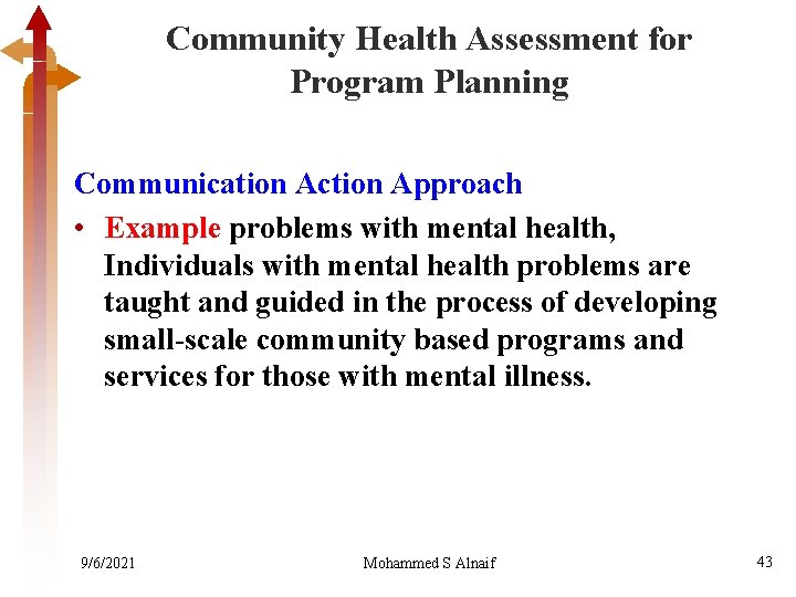 Community Health Assessment for Program Planning Communication Action Approach • Example problems with mental