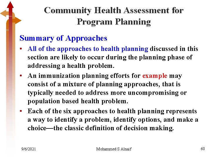 Community Health Assessment for Program Planning Summary of Approaches • All of the approaches