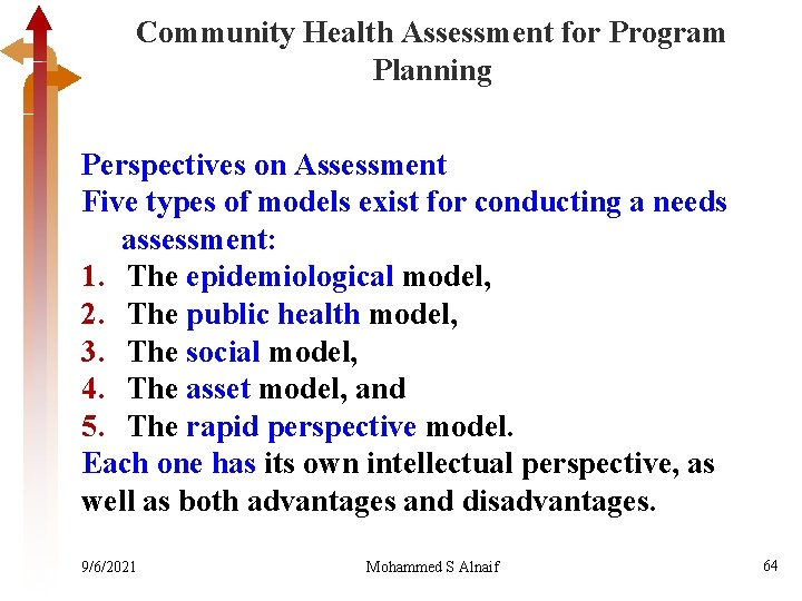 Community Health Assessment for Program Planning Perspectives on Assessment Five types of models exist