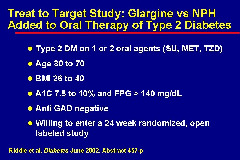 Treat to Target Study: Glargine vs NPH Added to Oral Therapy of Type 2
