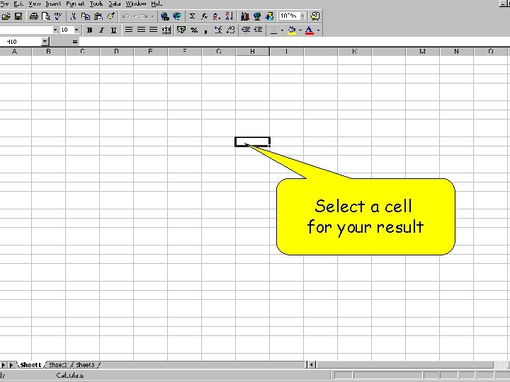Select a cell for your result 