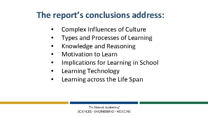 The report’s conclusions address: • • Complex Influences of Culture Types and Processes of