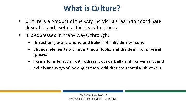 What is Culture? • Culture is a product of the way individuals learn to