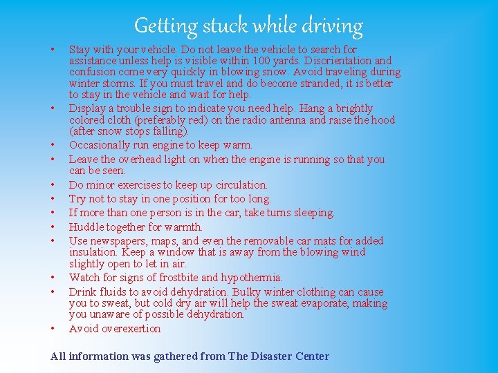 Getting stuck while driving • • • Stay with your vehicle. Do not leave