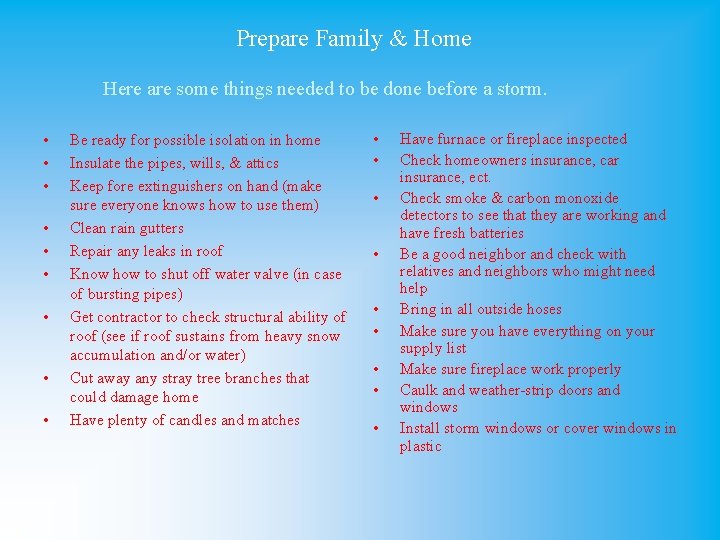 Prepare Family & Home Here are some things needed to be done before a