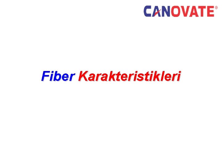 Fiber Karakteristikleri 