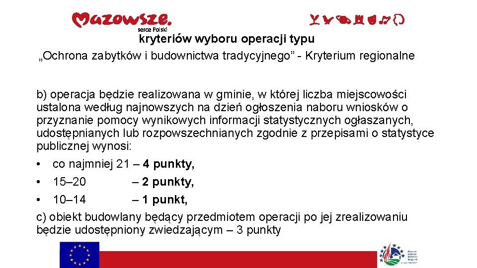 kryteriów wyboru operacji typu „Ochrona zabytków i budownictwa tradycyjnego” - Kryterium regionalne b) operacja