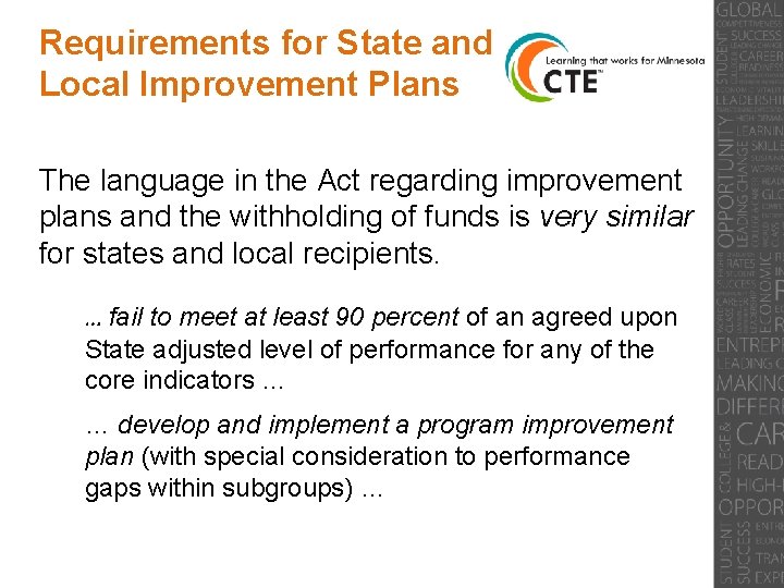 Requirements for State and Local Improvement Plans The language in the Act regarding improvement