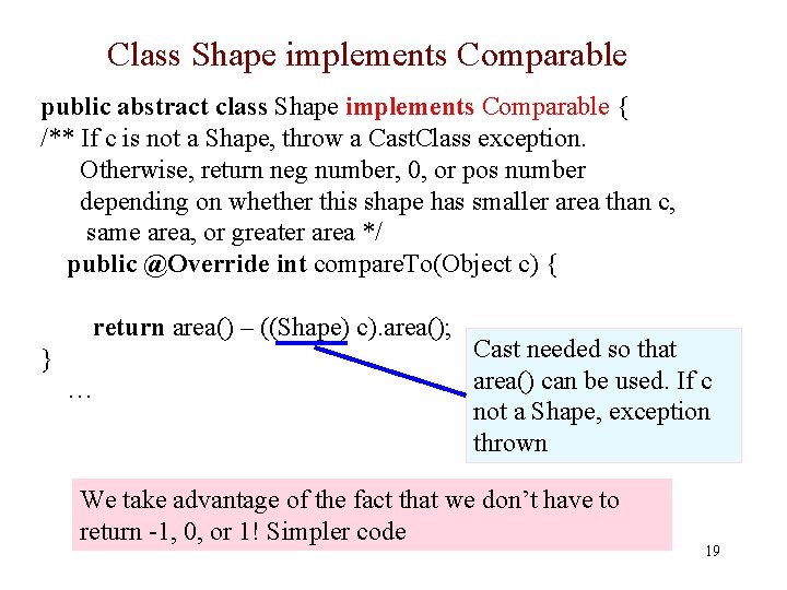 Class Shape implements Comparable public abstract class Shape implements Comparable { /** If c