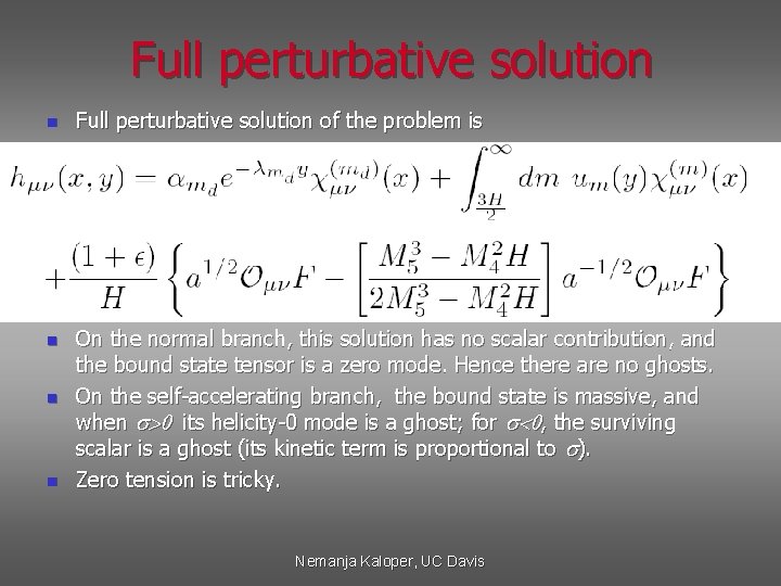 Full perturbative solution n n Full perturbative solution of the problem is On the