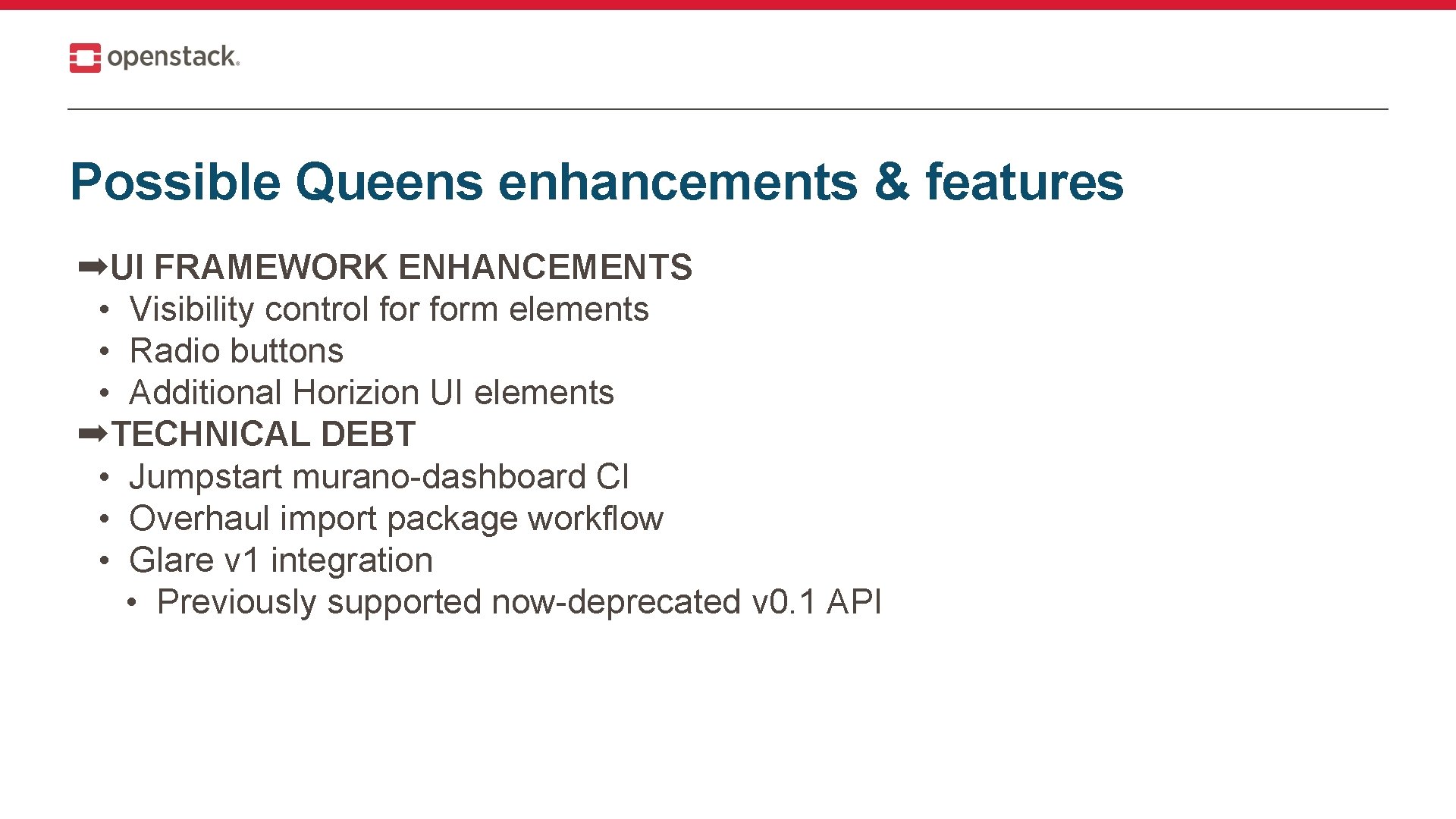 Possible Queens enhancements & features ➡UI FRAMEWORK ENHANCEMENTS • Visibility control form elements •