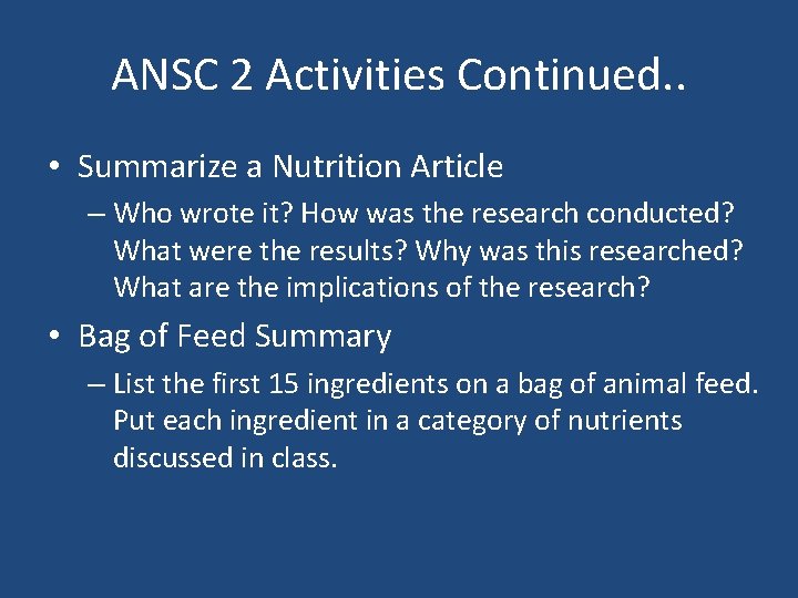ANSC 2 Activities Continued. . • Summarize a Nutrition Article – Who wrote it?