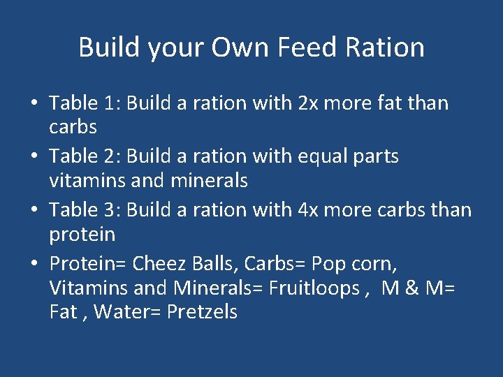 Build your Own Feed Ration • Table 1: Build a ration with 2 x