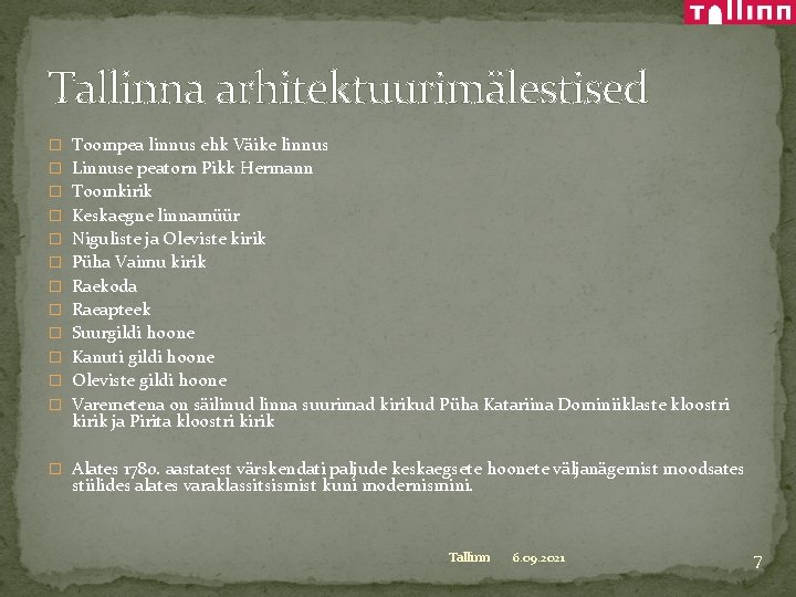 Tallinna arhitektuurimälestised � Toompea linnus ehk Väike linnus � Linnuse peatorn Pikk Hermann �