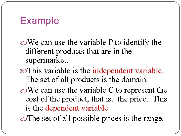 Example We can use the variable P to identify the different products that are Example We can use the variable P to identify the different products that are