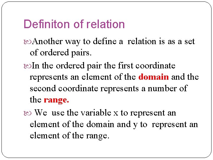 Definiton of relation Another way to define a relation is as a set of Definiton of relation Another way to define a relation is as a set of