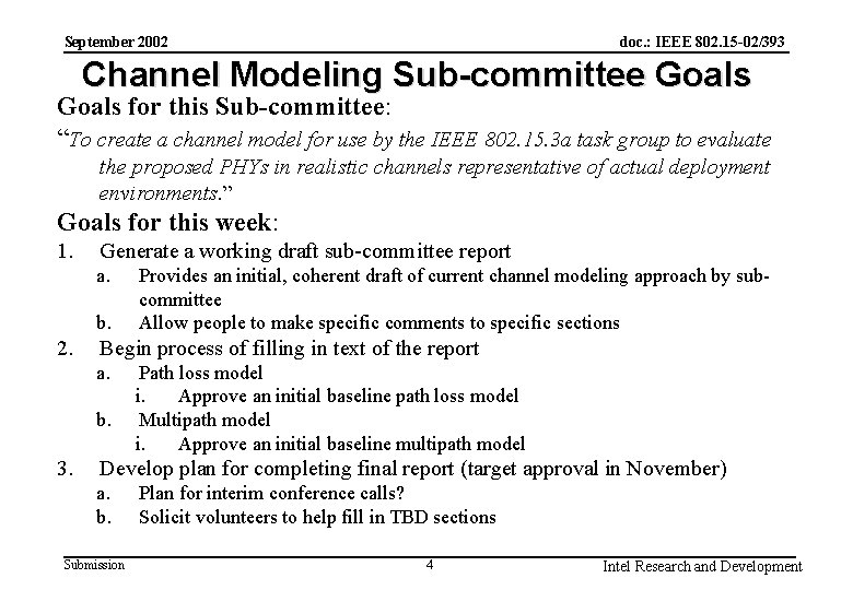doc. : IEEE 802. 15 -02/393 September 2002 Channel Modeling Sub-committee Goals for this