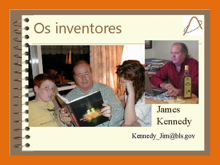 Os inventores James Kennedy_Jim@bls. gov 