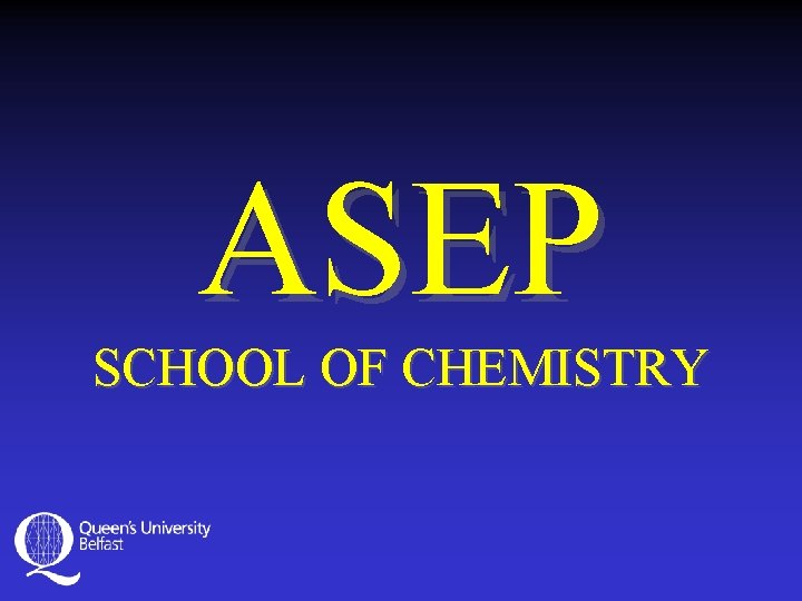 ASEP SCHOOL OF CHEMISTRY 