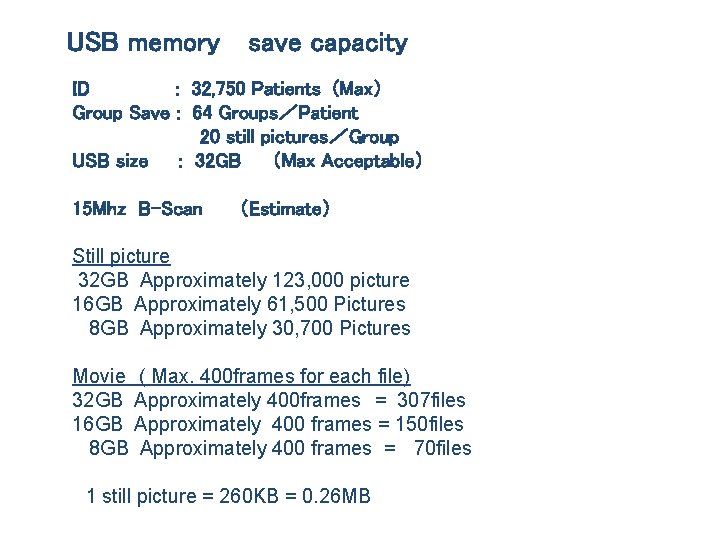USB memory save capacity ID : 32, 750 Patients (Max） Group Save : 64