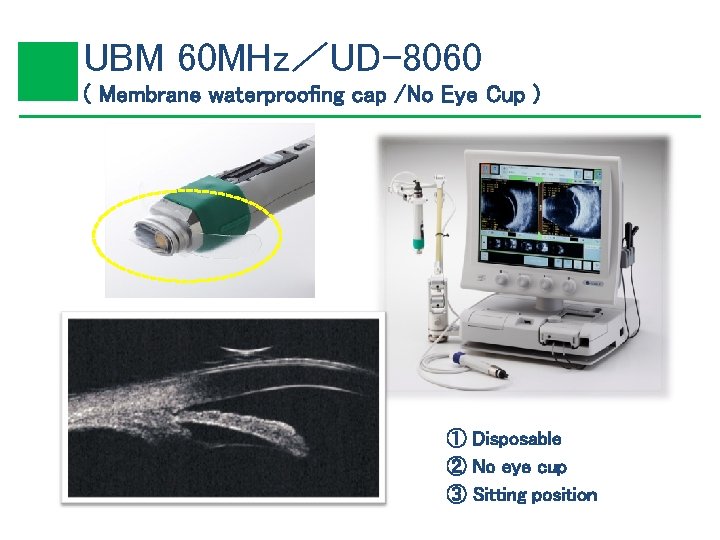 UBM 60 MHz／UD-8060 ( Membrane waterproofing cap /No Eye Cup ) ① Disposable ②