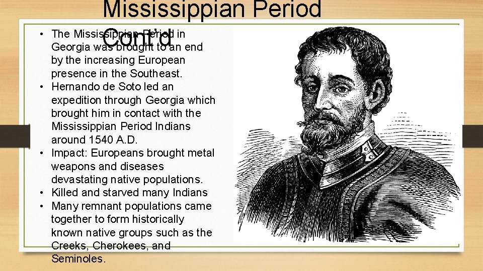  • • • Mississippian Period The Mississippian Period in Cont’d Georgia was brought