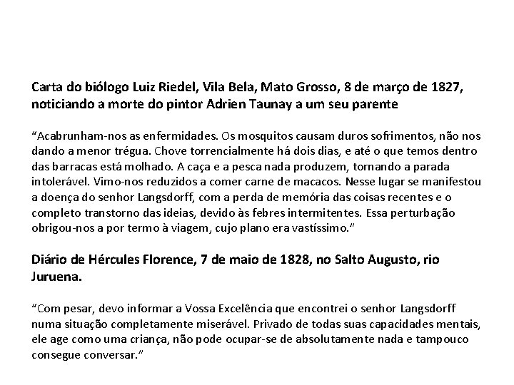 Carta do biólogo Luiz Riedel, Vila Bela, Mato Grosso, 8 de março de 1827,