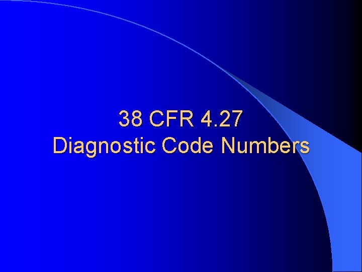 38 CFR 4. 27 Diagnostic Code Numbers 
