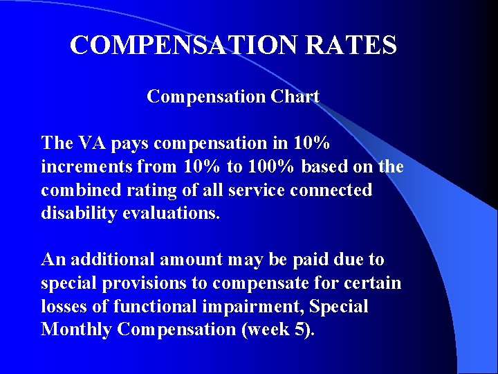 COMPENSATION RATES Compensation Chart The VA pays compensation in 10% increments from 10% to