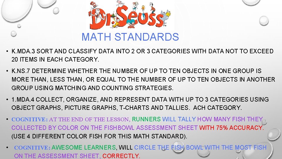 MATH STANDARDS • K. MDA. 3 SORT AND CLASSIFY DATA INTO 2 OR 3