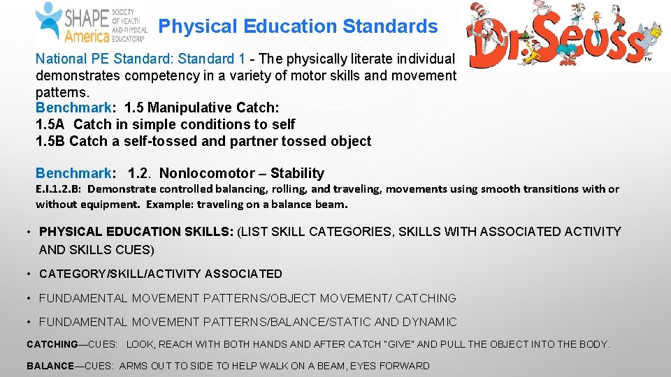 Physical Education Standards National PE Standard: Standard 1 - The physically literate individual demonstrates Physical Education Standards National PE Standard: Standard 1 - The physically literate individual demonstrates