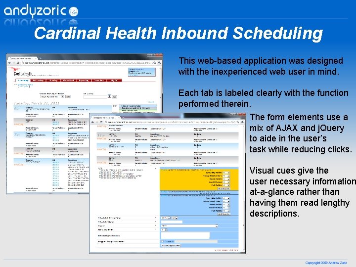 Cardinal Health Inbound Scheduling This web-based application was designed with the inexperienced web user Cardinal Health Inbound Scheduling This web-based application was designed with the inexperienced web user
