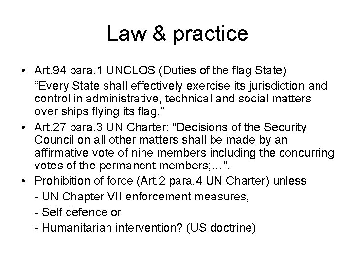 Law & practice • Art. 94 para. 1 UNCLOS (Duties of the flag State)