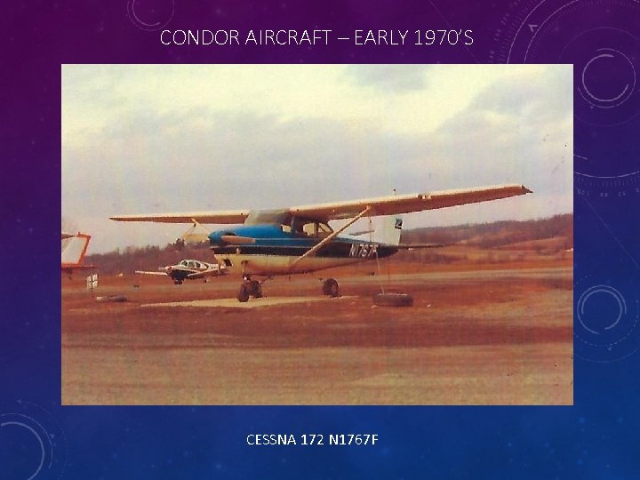 CONDOR AIRCRAFT – EARLY 1970’S CESSNA 172 N 1767 F 