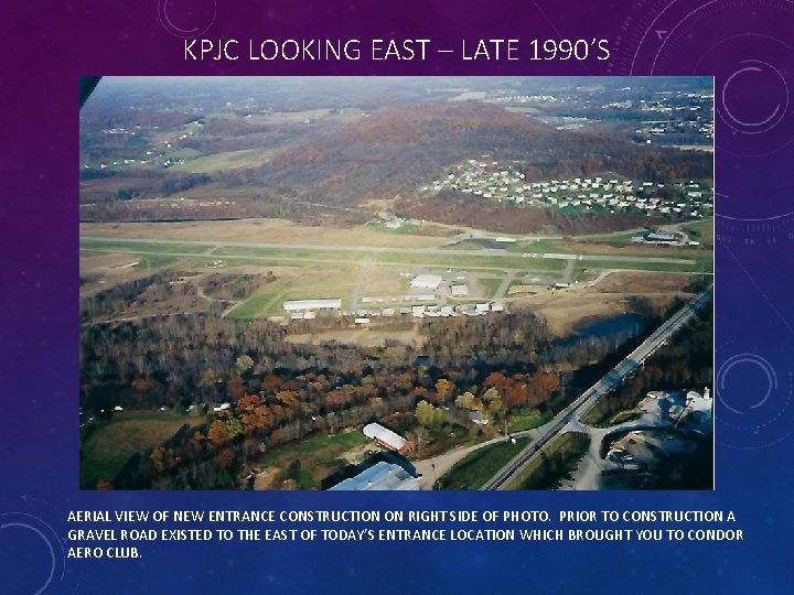 KPJC LOOKING EAST – LATE 1990’S AERIAL VIEW OF NEW ENTRANCE CONSTRUCTION ON RIGHT