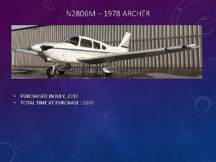 N 2806 M – 1978 ARCHER • PURCHASED IN JULY, 2010 • TOTAL TIME