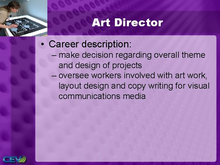 Art Director • Career description: – make decision regarding overall theme and design of
