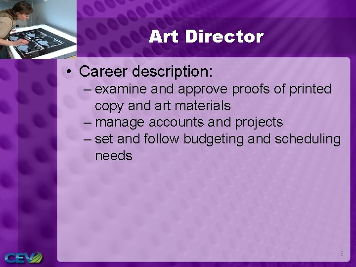 Art Director • Career description: – examine and approve proofs of printed copy and